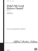 Didn't My Lord Deliver Daniel by Spiritual - Hunter Ralph - for SATB