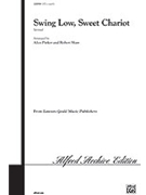 Swing Low Sweet Chariot by - Parker and Shaw - for SATB a cappella
