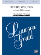 Ride On King Jesus by Spiritual - Parker and Shaw - for SATB