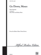 Go Down Moses by - Robert Shaw; Alice P - for Choir