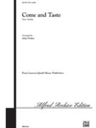 Come & Taste by - Parker Alice - for SATB a cappella