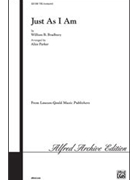 Just As I Am by Bradbury William B - Parker Alice - for Choir