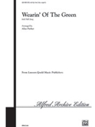 Wearin' Of The Green by Irish Folk Song - Parker Alice - for SATB a cappella