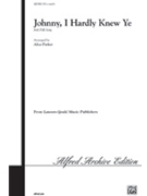Johnny I Hardly Knew Ye by - Parker Alice - for SATB