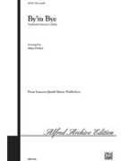 By' m Bye by - Parker Alice - for SATB a cappella