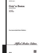 Goin' To Boston by - Parker Alice - for SATB