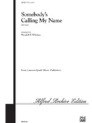Somebody's Calling My Name by - Whalum Wendell - for TTBB