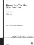 Blessed Are The Men Who Fear Him by Mendelssohn Felix - Neuen Donald - for SATB
