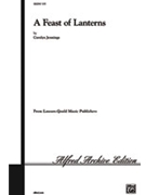 Feast Of Lanterns by Jennings Carolyn for SATB
