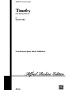 Timothy From The Way They Are by Adler Samuel for SATB a cappella