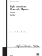 Eight American Mountain Hymns by - Parker Alice - for Choir