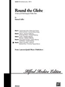 Round the Globe (Part 5) by - Adler Samuel - for Choir