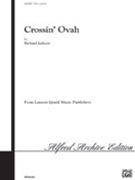 Crossin' Ovah by Jackson Richard for SATB