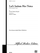 Let's Imitate Her Notes by Handel George Frideric - Hines Robert - for SA and Piano