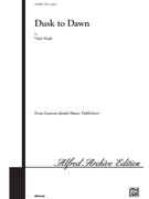 Dusk to Dawn by Singh Vijay for Choir