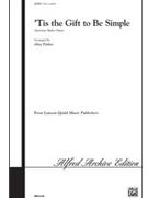Tis The Gift To Be Simple by - Parker Alice - for SSAA a cappella