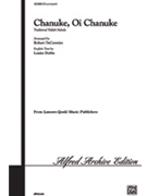 Chanuke Oi Chanuke by - DeCormier Robert - for SATB