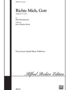 Richte Mich Gott (Judge Me O God) by Mendelssohn Felix - Harris - for SATB a cappella