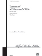 Lament Of A Fisher's Wife by Singh Vijay for TTBB