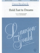 Hold Fast To Dreams by Brubeck Dave for SATB