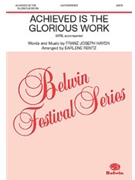 Achieved Is The Glorious Work by Haydn Joseph - Rentz Earlene - for SATB