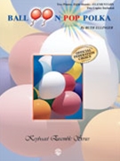 Balloon Pop Polka by Ellinger for 2 Piano 8 Hands