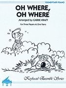 Oh Where Oh Where by - Kraft - for 1 Piano 6 Hands