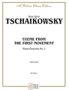 First Movement Piano Concerto No. 1 Theme from the by Tchaikovsky Pyotr Ilyich for Piano