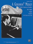 Gershwin Medley by Gershwin George - Haydon and Lyke - for 1 Piano 4 Hands