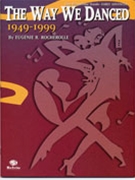 Way We Danced 1949-1999 by Rocherolle Eugenie for 1 Piano 4 Hands