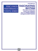 Fascinating Rhythm by Gershwin George - Feldstein Sandy - for Percussion Quintet