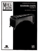 Music of the Masters Volume II: Marimba Duets by Jacques Mazas and for Marimba
