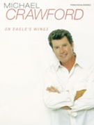 On Eagle's Wings by Crawford Michael Michael Crawford for PVG Sac Co