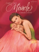 Miracle: A Celebration Of New Life by Dion Celine Celine Dion for PVG Collection