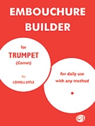 Embouchure Builder by Little L for Trumpet Method