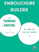 Embouchure Builder by Little Lowell for Trombone Method