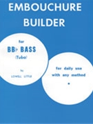 Embouchure Builder by Little L for Tuba Method