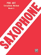Pro Art Saxophone Method by Pease for Saxophone Method (Book 1)
