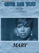 Give Me You by Blige Mary J. Mary J. Blige for PVG