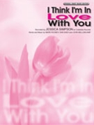 I Think I'm In Love With You by Simpson Jessica Jessica Simpson for PVG