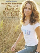 Soak Up The Sun by Crow Sheryl Sheryl Crow for PVG