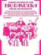 Combo Sounds Of The Big Band Era Volume 2 by - Bullock J - for Bb Instrument (Vol 2)