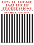 How To Create Jazz Chord Progressions by Marohnic Chuck for Text