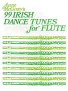 99 Irish Dance Tunes by - McGinty Anne - for Flute Solo