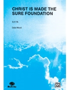Christ Is Made The Sure Foundation by Wood for SATB