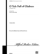 O Yule Full Of Gladness by - Jennings - for SATB