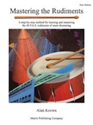 Mastering The Rudiments by Keown Alan for Snare Drum Method