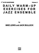 Daily Warm-up Exer. For Jazz Ens Volume 1 by Lewis and Bullock for Alto Sax 1