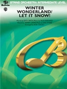 Winter Wonderland/let It Snow by - Cerulli Bob - for String Orchestra