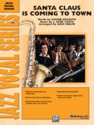 Santa Claus Is Coming To Town by Coots J Fred - Wolpe Dave - for Jazz Ensemble